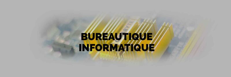 Bureautique Informatique